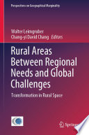Rural Areas Between Regional Needs and Global Challenges : Transformation in Rural Space /