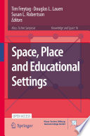 Space, Place and Educational Settings /