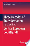 Three Decades of Transformation in the East-Central European Countryside /