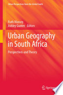 Urban Geography in South Africa  : Perspectives and Theory  /