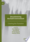 Decarbonising the Built Environment : Charting the Transition /