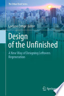 Design of the Unfinished : A New Way of Designing Leftovers Regeneration /
