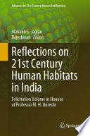 Reflections on 21st Century Human Habitats in India : Felicitation Volume in Honour of Professor M. H. Qureshi /