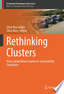 Rethinking Clusters : Place-based Value Creation in Sustainability Transitions /