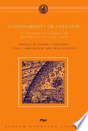Sustainability or collapse? : an integrated history and future of people on earth /