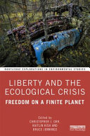 Liberty and the ecological crisis : freedom on a finite planet /