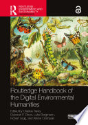 Routledge handbook of the digital environmental humanities /