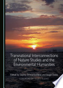 Transnational interconnections of nature studies and the environmental humanities /