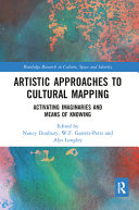 Artistic approaches to cultural mapping : activating imaginaries and means of knowing /