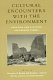 Cultural encounters with the environment : enduring and evolving geographic themes /
