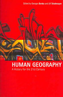 Human geography : a history for the 21st century /