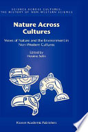 Nature across cultures : views of nature and the environment in non-western cultures /