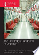 The Routledge handbook of mobilities /