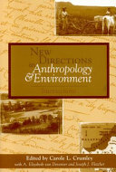 New directions in anthropology and environment : intersections /