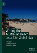 Writing the Australian beach : local site, global idea /