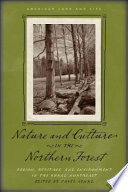 Nature and culture in the northern forest : region, heritage, and environment in the rural Northeast /