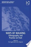 Ways of walking : ethnography and practice on foot /