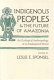 Indigenous peoples and the future of Amazonia : an ecological anthropology of an endangered world /