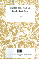 Nature and man in South East Asia /
