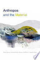 Anthropos and the material /