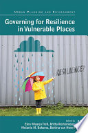 Governing for resilience in vulnerable places /