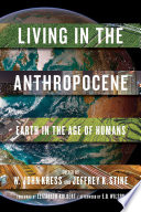 Living in the anthropocene : Earth in the age of humans /