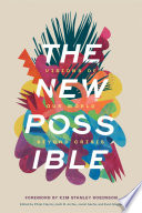 The new possible : visions of our world beyond crisis /