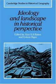 Ideology and landscape in historical perspective ; essays on the meanings of some places in the past /