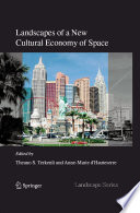 Landscapes of a new cultural economy of space /