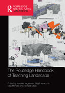 The Routledge handbook of teaching landscape /