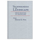 Technologies of landscape : from reaping to recycling /