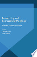 Researching and representing mobilities : transdisciplinary encounters /