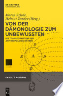 Von der Dämonologie zum Unbewussten Die Transformation der Anthropologie um 1800