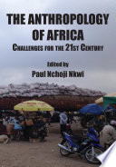 Anthropology in Africa : challenges for the 21st century /