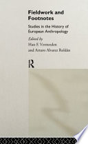 Fieldwork and footnotes : studies in the history of European anthropology /
