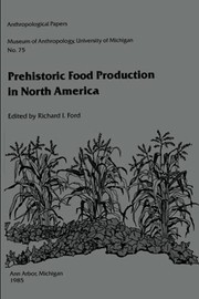 Prehistoric food production in North America /