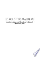 Echoes of the Tambaran : masculinity, history and the subject in the work of Donald F. Tuzin /