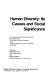 Human diversity, its causes and social significance : the proceedings of a series of seminars /