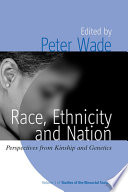 Race, ethnicity and nation : perspectives from kinship and genetics /