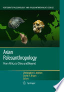 Asian paleoanthropology : from Africa to China and beyond /