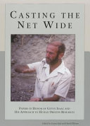 Casting the net wide : papers in honor of Glynn Isaac and his approach to human origins research /