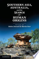 Southern Asia, Australia and the search for human origins /