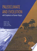 Paleoclimate and evolution, with emphasis on human origins /