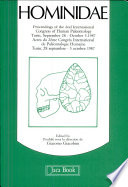 Hominidae : proceedings of the 2nd International Congress of Human Paleontology, Turin, September 28 - October 3.1987 = Actes du 2ème Congrès International de Paléontologie Humaine, Turin, 28 septembre - 3 octobre 1987. /