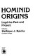 Hominid origins : inquiries past and present /
