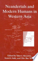 Neandertals and Modern Humans in Western Asia /