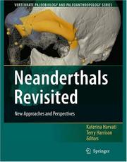 Neanderthals revisited : new approaches and perspectives /