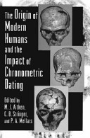 The Origin of modern humans and the impact of chronometric dating : a discussion /