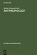 Anthropology : ancestors and heirs /