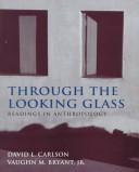 Through the looking glass : readings in anthropology /